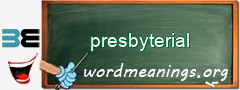 WordMeaning blackboard for presbyterial